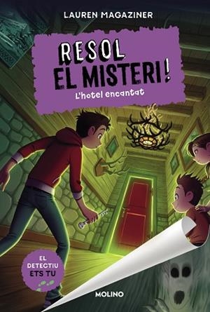 RESOL EL MISTERI! 3 - L'HOTEL ENCANTAT | 9788427225886 | MAGAZINER, LAUREN | Llibreria Huch - Llibreria online de Berga 