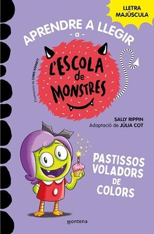 APRENDRE A LLEGIR A L'ESCOLA DE MONSTRES 5 - PASTISSOS VOLADORS DE COLORS | 9788419085375 | RIPPIN, SALLY/COT, JÚLIA | Llibreria Huch - Llibreria online de Berga 