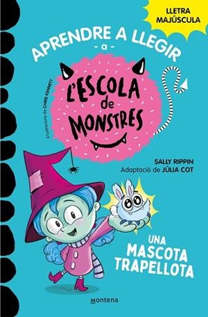 APRENDRE A LLEGIR A L#ESCOLA DE MONSTRES 1 - UNA MASCOTA TRAPELLOTA | 9788419085337 | RIPPIN, SALLY/COT, JÚLIA | Llibreria Huch - Llibreria online de Berga 
