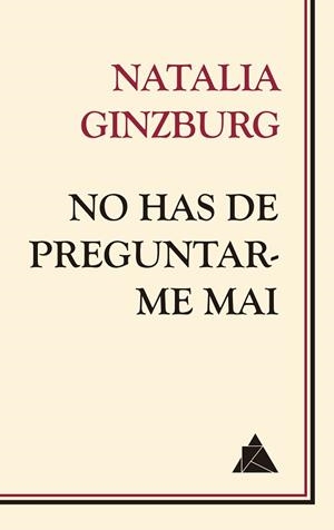 NO HAS DE PREGUNTAR-ME MAI | 9788418217210 | GINZBURG, NATALIA | Llibreria Huch - Llibreria online de Berga 