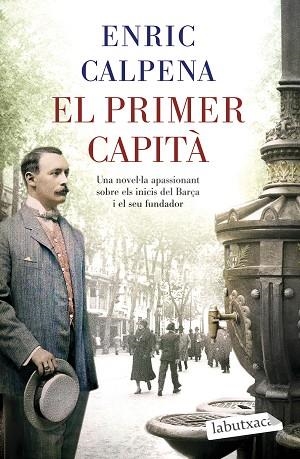 PRIMER CAPITÀ, EL | 9788418572869 | CALPENA, ENRIC | Llibreria Huch - Llibreria online de Berga 