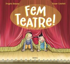 FEM TEATRE! | 9788424671976 | BASSAS, ÀNGELS | Llibreria Huch - Llibreria online de Berga 