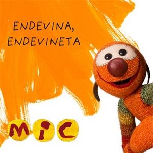 MIC. ENDEVINA, ENDEVINETA | 9788424672560 | GIMÓ, LAIA/MESEGUER, MAICA/TRIAS, MANEL | Llibreria Huch - Llibreria online de Berga 
