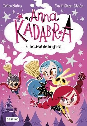 ANNA KADABRA 8. EL FESTIVAL DE BRUJERÍA | 9788408251354 | MAÑAS, PEDRO/SIERRA LISTÓN, DAVID | Llibreria Huch - Llibreria online de Berga 