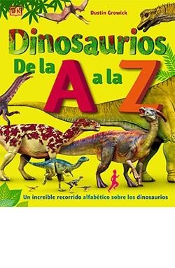 DINOSAURIOS DE LA A A LA Z | 9788418350597 | GROWICK, DUSTIN | Llibreria Huch - Llibreria online de Berga 