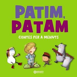 PATIM, PATAM. CONTES PER A MENUTS | 9788448955571 | COMELLES, SALVADOR/SERRANO, LUCÍA | Llibreria Huch - Llibreria online de Berga 