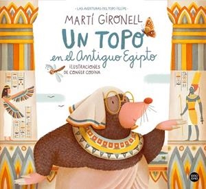 UN TOPO EN EL ANTIGUO EGIPTO | 9788408254324 | GIRONELL, MARTÍ/CODINA, COANER | Llibreria Huch - Llibreria online de Berga 