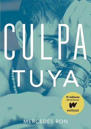 CULPA TUYA (CULPABLES 2) | 9788490438633 | RON, MERCEDES | Llibreria Huch - Llibreria online de Berga 