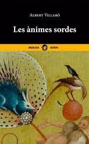 ANIMES SORDES, LES | 9788419202000 | VILLARÓ BOIX, ALBERT | Llibreria Huch - Llibreria online de Berga 