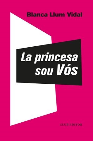 PRINCESA SOU VÓS, LA | 9788473293310 | VIDAL, BLANCA LLUM | Llibreria Huch - Llibreria online de Berga 