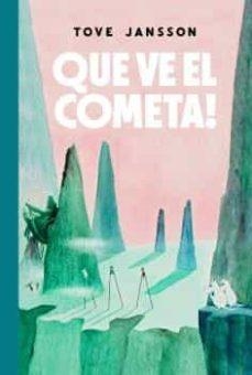 QUE VE EL COMETA! | 9788412438253 | TOVE JANSSON | Llibreria Huch - Llibreria online de Berga 