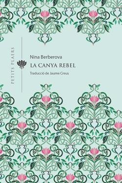 CANYA REBEL, LA | 9788418908309 | BERBEROVA, NINA | Llibreria Huch - Llibreria online de Berga 