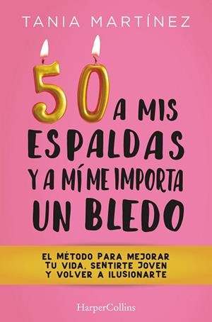 50 A MIS ESPALDAS Y A MÍ ME IMPORTA UN BLEDO | 9788491397328 | MARTINEZ, TANIA | Llibreria Huch - Llibreria online de Berga 