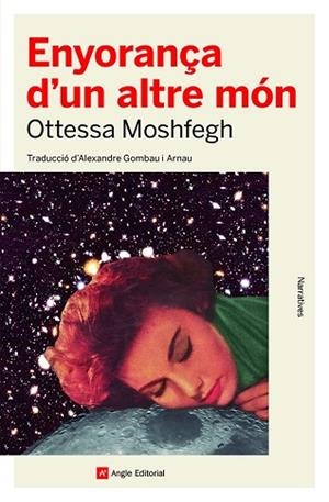 ENYORANÇA D'UN ALTRE MÓN | 9788419017123 | MOSHFEGH, OTTESSA | Llibreria Huch - Llibreria online de Berga 