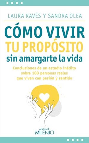 COMO VIVIR TU PROPÓSITO SIN AMARGARTE LA VIDA | 9788497439572 | RAVÉS VILÀ, LAURA/OLEA MARTÍ, SANDRA | Llibreria Huch - Llibreria online de Berga 