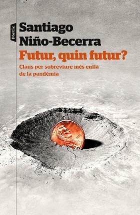 FUTUR, QUIN FUTUR? | 9788498095159 | NIÑO-BECERRA, SANTIAGO | Llibreria Huch - Llibreria online de Berga 
