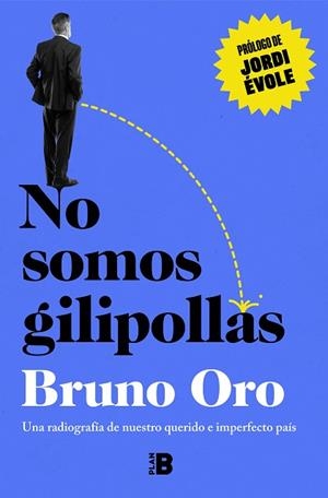 NO SOMOS GILIPOLLAS | 9788418051500 | ORO, BRUNO | Llibreria Huch - Llibreria online de Berga 