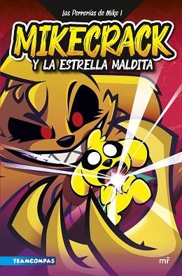 PERRERÍAS DE MIKE 1. MIKECRACK Y LA ESTRELLA MALDITA, LAS | 9788427049291 | MIKECRACK | Llibreria Huch - Llibreria online de Berga 