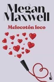 MELOCOTON LOCO | 9788408255147 | MAXWELL, MEGAN | Llibreria Huch - Llibreria online de Berga 