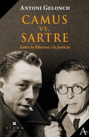 CAMUS VS. SARTRE, ENTRE LA LLIBERTAT I LA JUSTÍCIA | 9788418908446 | GELONCH VILADEGUT, ANTONI | Llibreria Huch - Llibreria online de Berga 