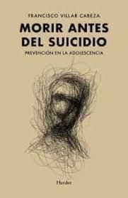 MORIR ANTES DEL SUICIDIO | 9788425447891 | VILLAR CABEZA, FRANCISCO | Llibreria Huch - Llibreria online de Berga 
