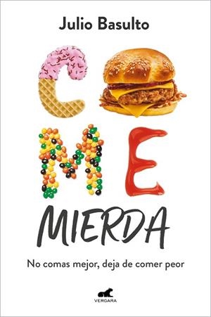 COME MIERDA | 9788418620447 | BASULTO, JULIO | Llibreria Huch - Llibreria online de Berga 