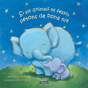 SI ELS ANIMALS ES FESSIN PETONS DE BONA NIT | 9788448860325 | PAUL, ANN WHITFORD | Llibreria Huch - Llibreria online de Berga 