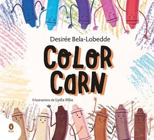 COLOR CARN | 9788418817021 | BELA-LOBEDDE, DESIRÉE/MBA, LYDIA | Llibreria Huch - Llibreria online de Berga 
