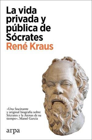 VIDA PRIVADA Y PÚBLICA DE SÓCRATES | 9788418741364 | KRAUS, RENÉ | Llibreria Huch - Llibreria online de Berga 