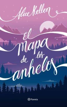 MAPA DE LOS ANHELOS, EL . EJ. FIRMADO | 8432715142782 | KELLEN, ALICE | Llibreria Huch - Llibreria online de Berga 