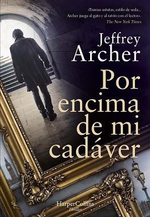 POR ENCIMA DE MI CADÁVER | 9788491396451 | ARCHER, JEFFREY | Llibreria Huch - Llibreria online de Berga 