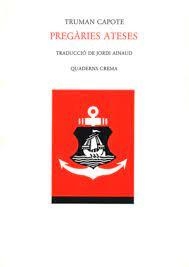 PREGÀRIES ATESES | 9788477270218 | CAPOTE, TRUMAN | Llibreria Huch - Llibreria online de Berga 