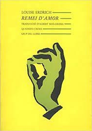 REMEI D'AMOR | 9788477270317 | ERDRICH, LOUISE | Llibreria Huch - Llibreria online de Berga 