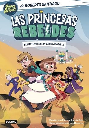 LAS PRINCESAS REBELDES 2. EL MISTERIO DEL PALACIO INVISIBLE | 9788408254126 | SANTIAGO, ROBERTO | Llibreria Huch - Llibreria online de Berga 