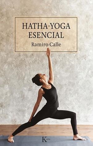 HATHA-YOGA ESENCIAL | 9788499889894 | CALLE CAPILLA, RAMIRO | Llibreria Huch - Llibreria online de Berga 