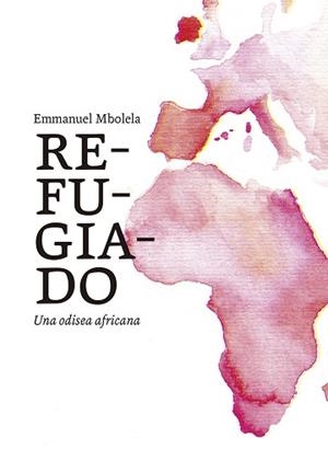 REFUGIADO | 9788418998065 | MBOLELA, EMMANUEL | Llibreria Huch - Llibreria online de Berga 
