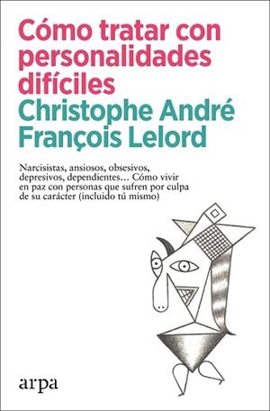 CÓMO TRATAR CON PERSONALIDADES DIFÍCILES | 9788418741456 | ANDRÉ, CHRISTOPHE/LELORD, FRANÇOIS | Llibreria Huch - Llibreria online de Berga 