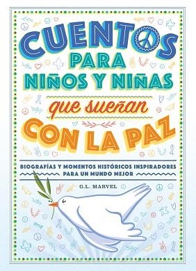 CUENTOS PARA NIÑOS Y NIÑAS QUE SUEÑAN CON LA PAZ | 9788419004574 | MARVEL, G.L | Llibreria Huch - Llibreria online de Berga 