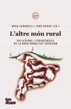 ALTRE MON RURAL, L' -CAT | 9788418705281 | CERAROLS, ROSA/ NOGUE, JOAN | Llibreria Huch - Llibreria online de Berga 