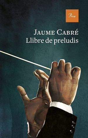LLIBRE DE PRELUDIS | 9788475889443 | CABRE, JAUME | Llibreria Huch - Llibreria online de Berga 