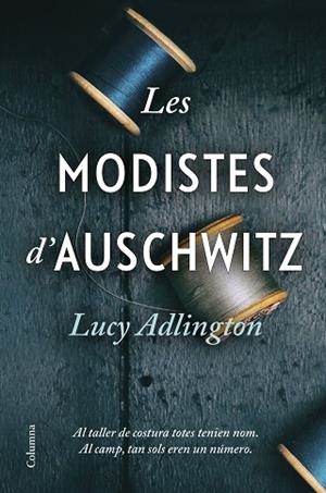 MODISTES D'AUSCHWITZ, LES | 9788466428996 | ADLINGTON, LUCY | Llibreria Huch - Llibreria online de Berga 