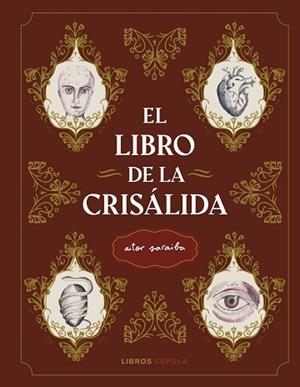 LIBRO DE LA CRISÁLIDA, EL | 9788448028916 | SARAIBA, AITOR | Llibreria Huch - Llibreria online de Berga 