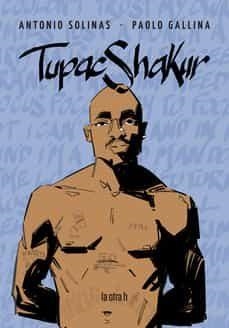 TUPAC SHAKUR | 9788416763740 | SOLINAS, ANTONIO | Llibreria Huch - Llibreria online de Berga 