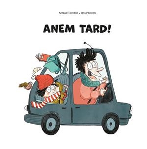 ANEM TARD! | 9788491455721 | TIERCELIN, ARNAUD | Llibreria Huch - Llibreria online de Berga 