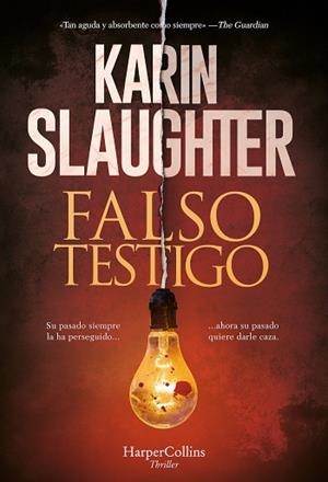 FALSO TESTIGO | 9788491397489 | SLAUGHTER, KARIN | Llibreria Huch - Llibreria online de Berga 