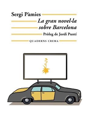 GRAN NOVEL·LA SOBRE BARCELONA, LA | 9788477276654 | PAMIES BERTRAN, SERGI | Llibreria Huch - Llibreria online de Berga 