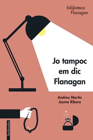 JO TAMPOC EM DIC FLANAGAN | 9788418327872 | MARTÍN, ANDREU/RIBERA, JAUME | Llibreria Huch - Llibreria online de Berga 