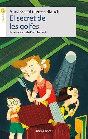 SECRET DE LES GOLFES, EL | 9788418592638 | GASOL, ANNA/BLANCH, TERESA | Llibreria Huch - Llibreria online de Berga 