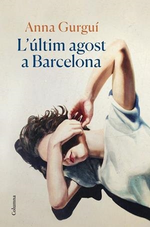 ULTIM AGOST A BARCELONA, L`' | 9788466429122 | GURGUÍ, ANNA | Llibreria Huch - Llibreria online de Berga 