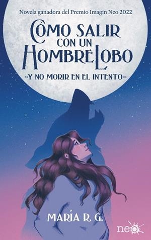 CÓMO SALIR CON UN HOMBRE LOBO | 9788418927829 | R.G., MARÍA | Llibreria Huch - Llibreria online de Berga 